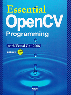 Essential OpenCV Programming with Visual C++ 2008